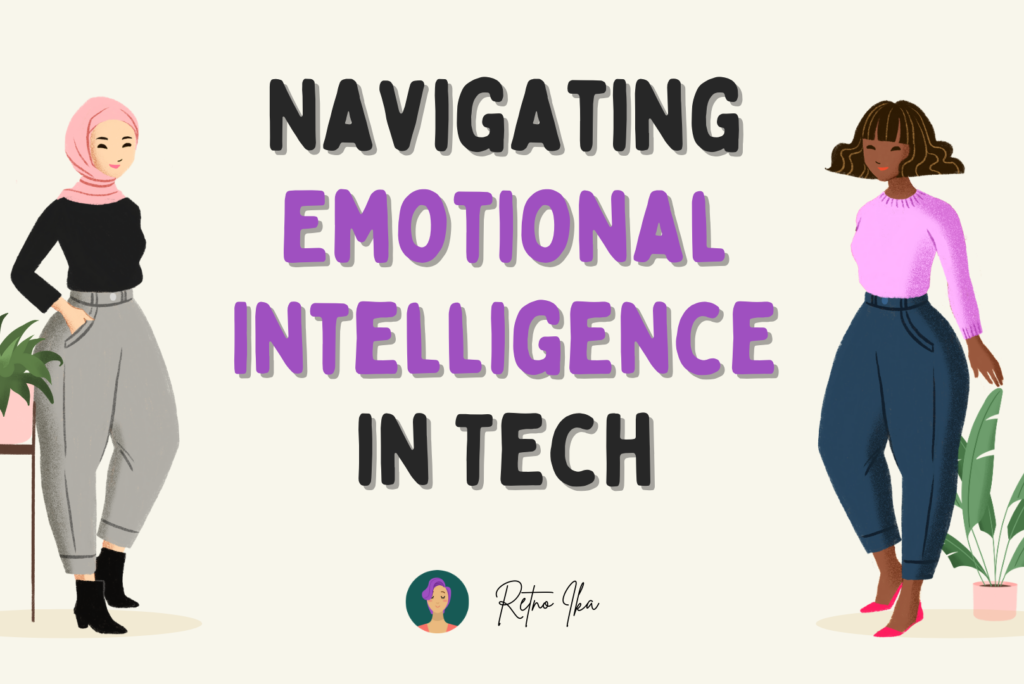 Navigating Emotional Intelligence in Tech
